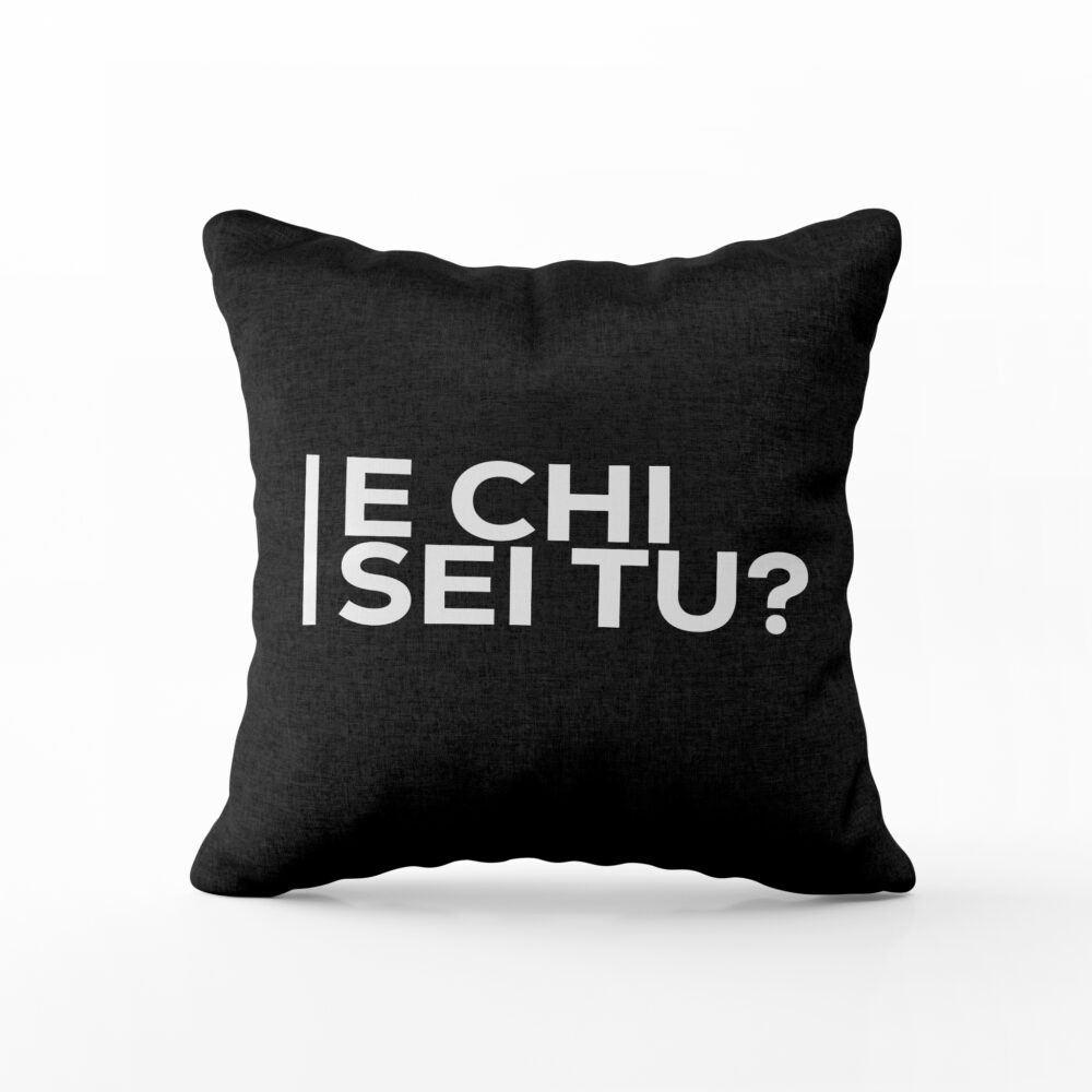 cuscino e chi sei tu nero